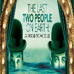 The Last Two People on Earth at theatregold.net