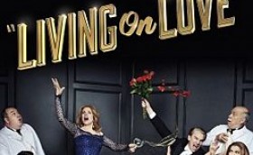 Living on Love at Theatregold.net "Theatre Database"